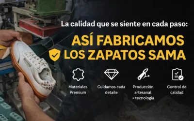 La calidad que se siente en cada paso: así fabricamos los zapatos SAMA